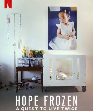 Đóng băng hy vọng: Cơ hội sống lần hai (Hope Frozen: A Quest to Live Twice) [2020]