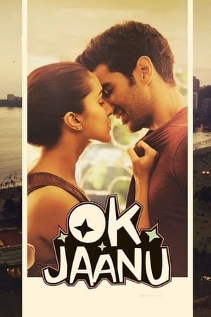 Đồng Ý Đi Jaanu (Ok Jaanu) [2017]