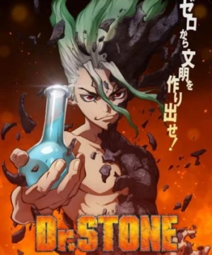 Dr. Stone (Hồi Sinh Thế Giới) [2019]