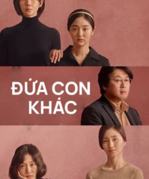 Đứa Con Khác (Another Child) [2019]