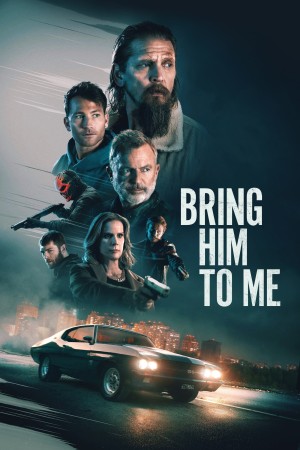 Đưa Hắn Tới Đây (Bring Him to Me) [2023]