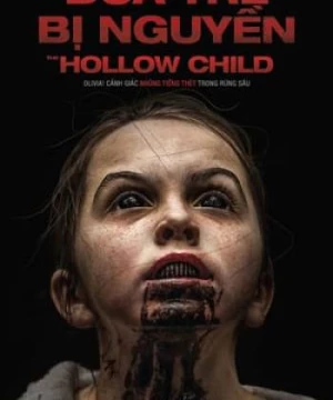 Đứa Trẻ Bị Nguyền (The Hollow Child) [2018]