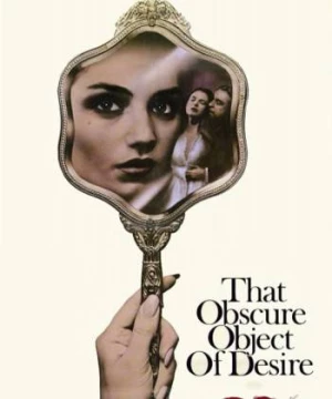 Dục Vọng Mơ Hồ (That Obscure Object of Desire) [1977]