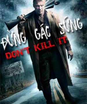 Đừng Gác Súng (Don't Kill It) [2017]