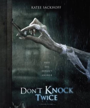 Đừng Gõ Cửa Hai Lần (Don't Knock Twice) [2017]