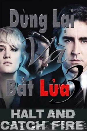 Dừng Lại Và Bắt Lửa (Phần 2) (Halt And Catch Fire (Season 2)) [2015]