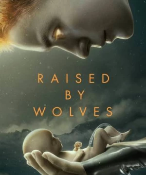 Được Nuôi Bởi Người Sói (Phần 1) (Raised by Wolves (Season 1)) [2020]