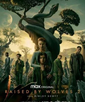 Được Nuôi Bởi Người Sói (Phần 2) (Raised by Wolves (Season 2)) [2022]