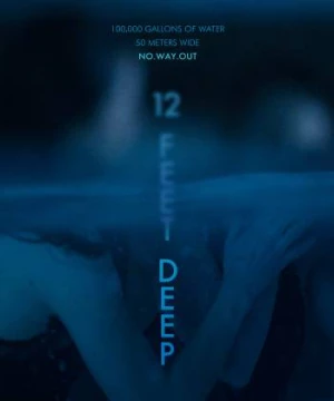 Dưới Làn Nước Lạnh (12 Feet Deep) [2017]