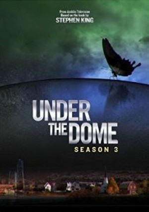 Dưới Mái Vòm Phần 3 (Under The Dome Season 03) [2015]