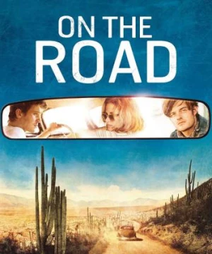 Đường Đời Sa Ngã (On the Road) [2012]