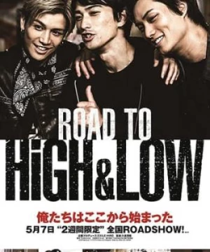 Đường Tới High&amp;Low (Road To High & Low) [2016]