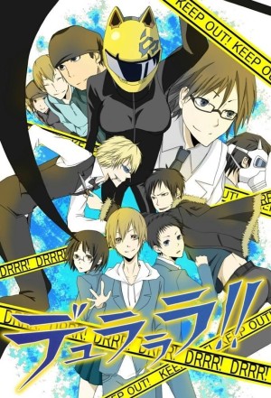 Durarara!! (Dhurarara!!, Dyurarara!!, Dulalala!!, Dullalala!!, DRRR!!) [2010]