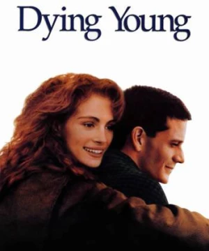 Dying Young (Dying Young) [1991]