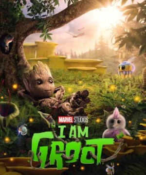 Em Là Groot (I Am Groot) [2022]