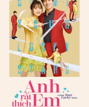 Em Rất Thích Anh (Count Your Lucky Stars) [2020]