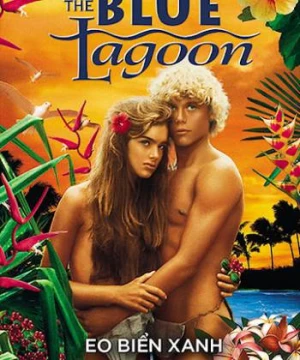 Eo Biển Xanh (The Blue Lagoon) [1980]