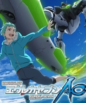 Eureka Seven AO: One More Time - Lord Don&#039;t Slow Me Down () [2017]