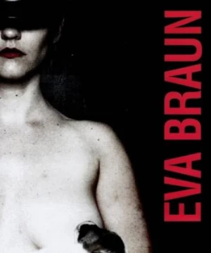 Eva Braun (Eva Braun) [2015]