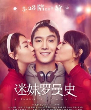 Fan Girl Lãng Mạn (A Fangirl's Romance) [2021]