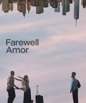 Farewell Amor (Farewell Amor) [2020]