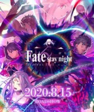 Fate/stay night Movie: Heaven&#039;s Feel - III. Spring Song (Fate/stay night: Heaven's Feel - III. Spring Song, Fate/stay night Movie: Heaven's Feel 3) [2020]