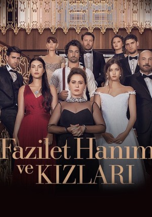 Fazilet Và Những Cô Con Gái (Phần 2) (Fazilet Hanim ve Kizlari (Season 2)) [2017]