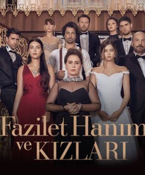 Fazilet Và Những Cô Con Gái (Phần 2) (Fazilet Hanim ve Kizlari (Season 2)) [2017]