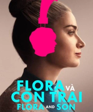 Flora và Con Trai (Flora and Son) [2023]