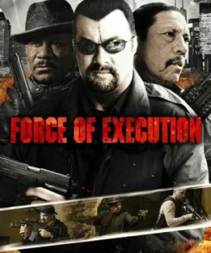 Force of Execution (Force of Execution) [2013]