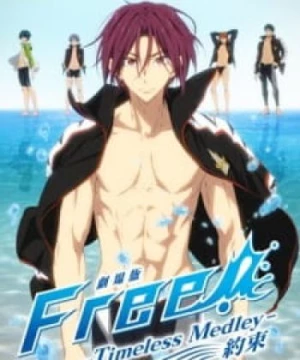 Free! Movie 2: Timeless Medley - Yakusoku (Free! The Movie -Timeless Medley- the Promise) [2017]