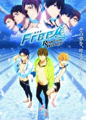 Free! Movie 3: Road to the World - Yume (Free! 3rd Season Movie, Free! Dive to the Future Movie) [2019]