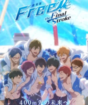 Free! Movie 5: The Final Stroke - Kouhen (Gekijouban Free! The Final Stroke Kouhen) [2022]