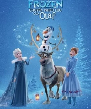 Frozen: Chuyến Phiêu Lưu Của Olaf (Olaf's Frozen Adventure) [2017]