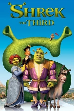 Gã Chằn Tinh Tốt Bụng 3 (Shrek 3, Shrek The Third) [2007]