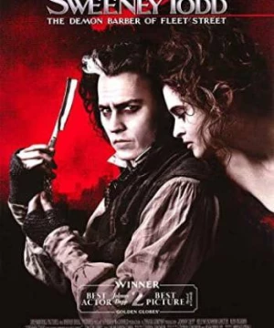 Gã Thợ Cạo Ma Quỷ Trên Phố Fleet (Sweeney Todd: The Demon Barber of Fleet Street) [2007]