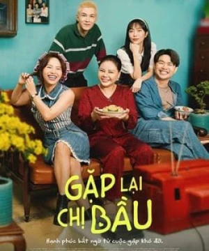 Gặp Lại Chị Bầu (Destined Encounter) [2024]