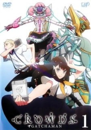 Gatchaman Crowds: Embrace (Gatchaman Crowds Special, Gatchaman Crowds Episode 13, Gatchaman Crowds Episode 12 Director's Cut) [2014]