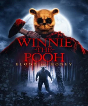 Gấu Pooh: Máu và Mật (Winnie the Pooh: Blood and Honey) [2023]