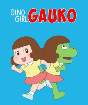 Gauko - Cô bé khủng long (Phần 2) (Dino Girl Gauko (Season 2)) [2020]