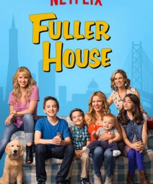 Gia đình Fuller (Phần 1) (Fuller House (Season 1)) [2016]