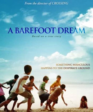 Giấc Mơ Chân Trần (A Barefoot Dream) [2010]