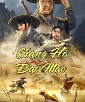 Giang Hồ Đại Mạc (Desert Legend) [2020]