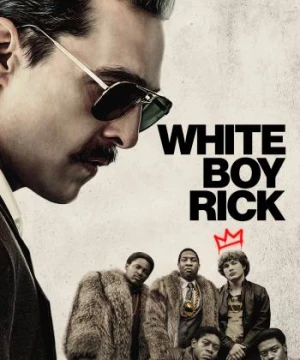 Giang Hồ Trẻ Tuổi  (White Boy Rick) [2018]