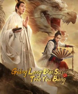 Giáng Long Đại Sư: Tróc Yêu Bảng (Dragon Hunter) [2020]