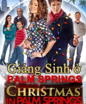 Giáng Sinh Ở Palm Springs (Christmas in Palm Springs) [2014]