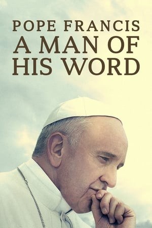 Giáo Hoàng Francis: Người Giữ Lời (Pope Francis: A Man of His Word) [2018]