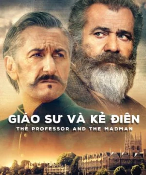 Giáo Sư Và Kẻ Điên (The Professor And The Madman) [2019]