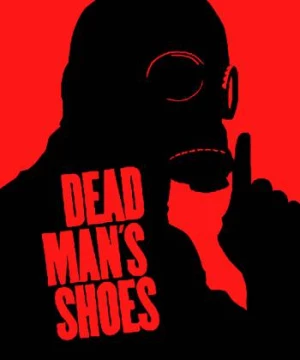 Giày Của Người Chết (Dead Man's Shoes) [2004]