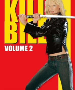 Giết Bill Phần 2 (Kill Bill: Vol. 2) [2004]